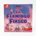 The Flamingo Fiasco
